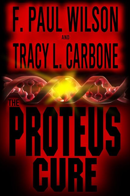 The Proteus Cure, F.Paul Wilson, Tracy L.Carbone
