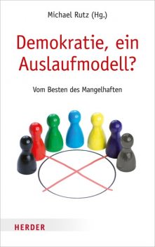 Demokratie, ein Auslaufmodell, Herta Müller, Joachim Gauck, Karl-Rudolf Korte, Hedwig Richter, Jean Asselborn