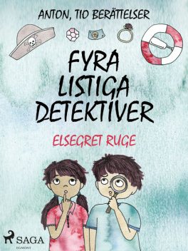Fyra listiga detektiver, Elsegret Ruge