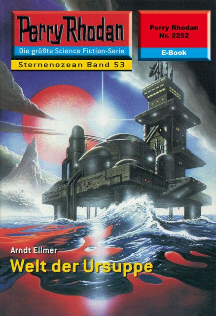 Perry Rhodan 2252: Welt der Ursuppe, Arndt Ellmer