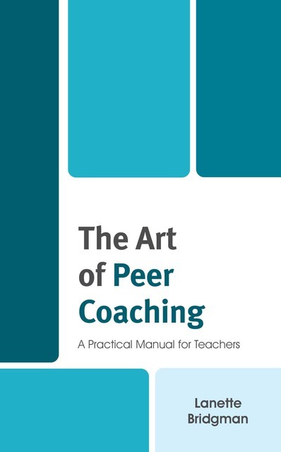The Art of Peer Coaching, Lanette Bridgman