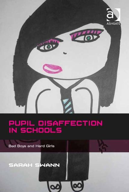 Pupil Disaffection in Schools, Sarah Swann