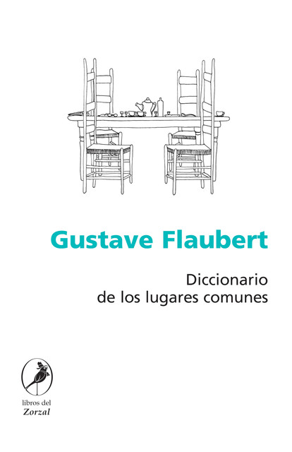 Diccionario de los lugares comunes, Gustave Flaubert