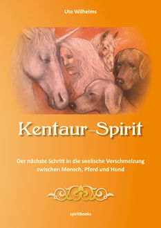 Kentaur-Spirit, Ute Wilhelms