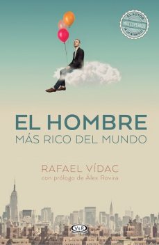 El hombre más rico del mundo, Rafael Vídac