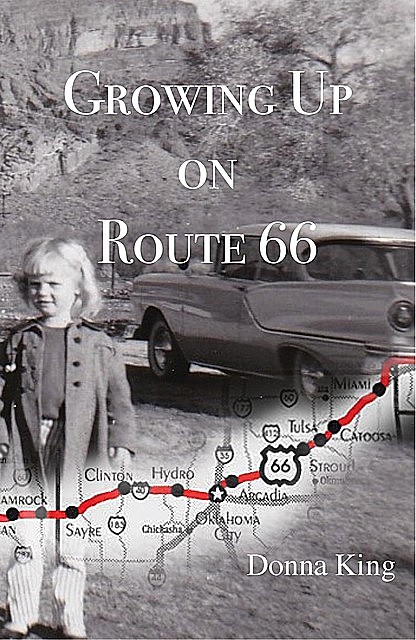 Growing Up on Route 66, Donna King