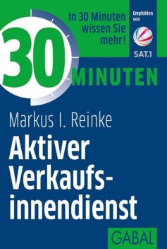 30 Minuten Aktiver Verkaufsinnendienst, Markus I. Reinke
