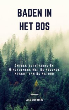 Baden In Het Bos, Luke Eisenberg