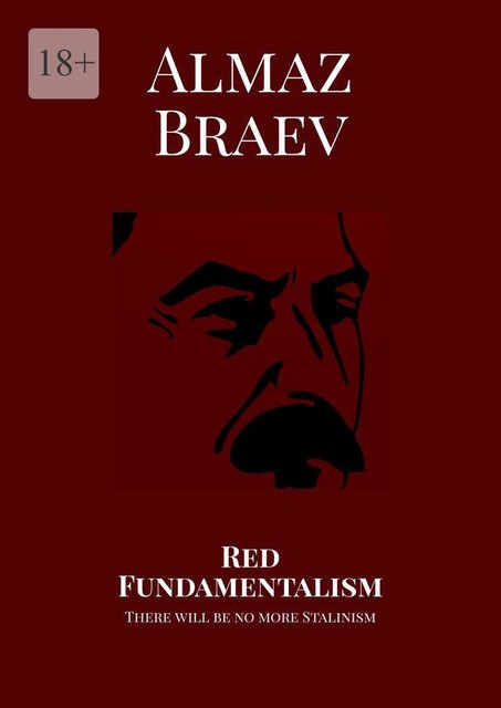 Red Fundamentalism. Fundamentalism, Almaz Braev