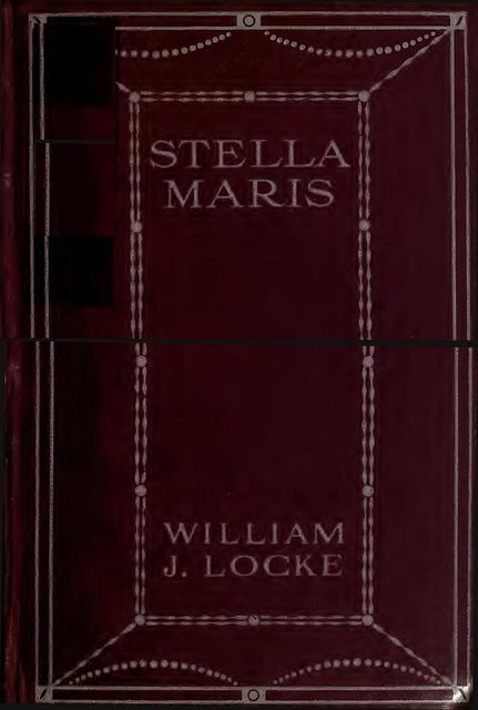 Stella Maris, William John Locke