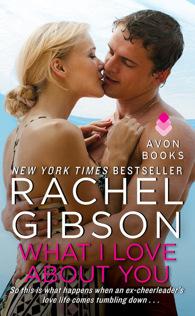 What I Love About You, Rachel Gibson