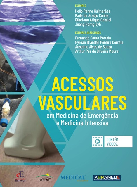 Acessos Vasculares em Medicina de Emergência e Medicina Intensiva, Helio Penna Guimarães, Juang Horng Jyh, Kaile de Araújo Cunha, Sthefano Atique Gabriel