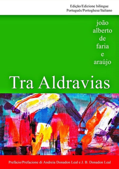 Tra Aldravias, João Alberto De Faria E Araújo