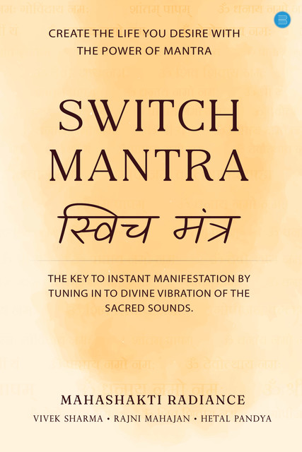Switch Mantra, Vivek Sharma, Hetal Pandya, Rajni Mahajan