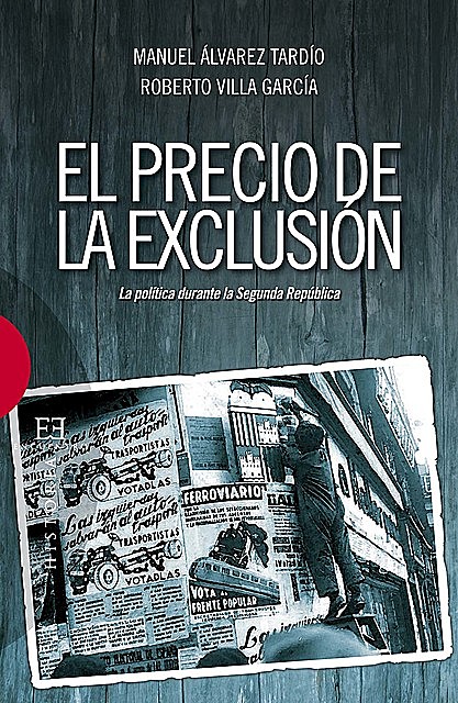 El precio de la exclusión, Manuel Álvarez Tardío, Roberto Villa García