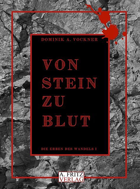 Von Stein zu Blut, Vockner Dominik A.