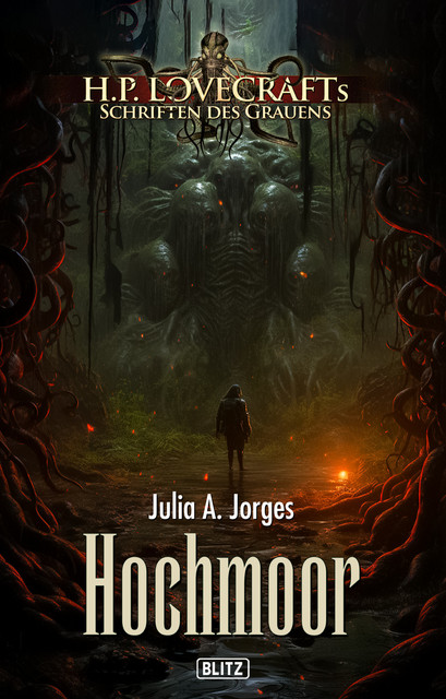 Lovecrafts Schriften des Grauens 38: Hochmoor, Julia A. Jorges