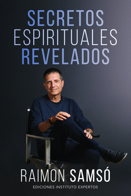 Secretos Espirituales Revelados, Raimon Samsó