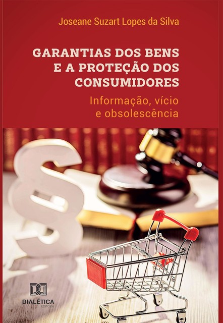 Garantias dos bens e a proteção dos consumidores, Joseane Suzart Lopes da Silva