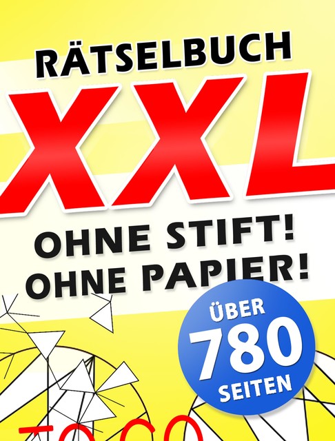 Digitales XXL Rätselbuch – Rätseln ohne Stift und ohne Papier auf über 780 Seiten, Titus Belhaus