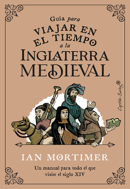 Guía para viajar en el tiempo a la Inglaterra medieval, Ian Mortimer