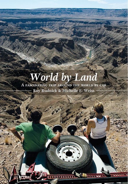 World by Land, Michelle Francine Weiss, Roy Rudnick