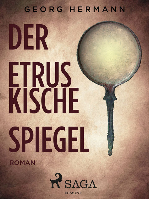 Der etruskische Spiegel, Georg Hermann