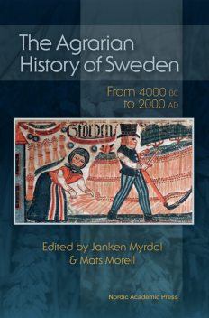 The Agrarian History of Sweden, Janken Myrdal