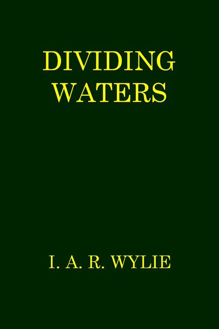Dividing Waters, I.A.R.Wylie
