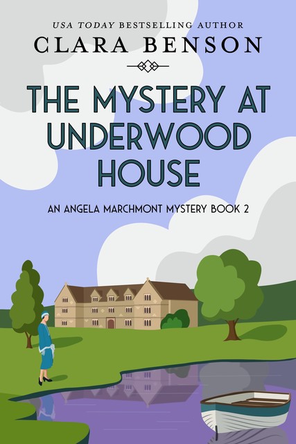 The Mystery at Underwood House, Clara Benson