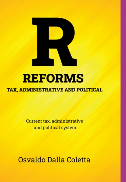 Reforms Tax, Administrative And Political, Osvaldo Dalla Coletta