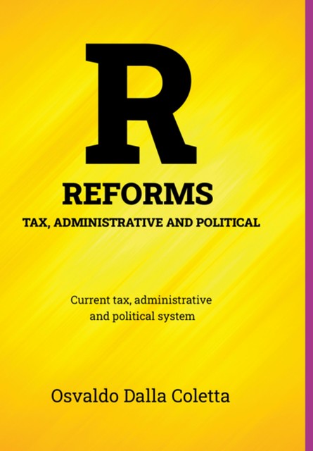 Reforms Tax, Administrative And Political, Osvaldo Dalla Coletta