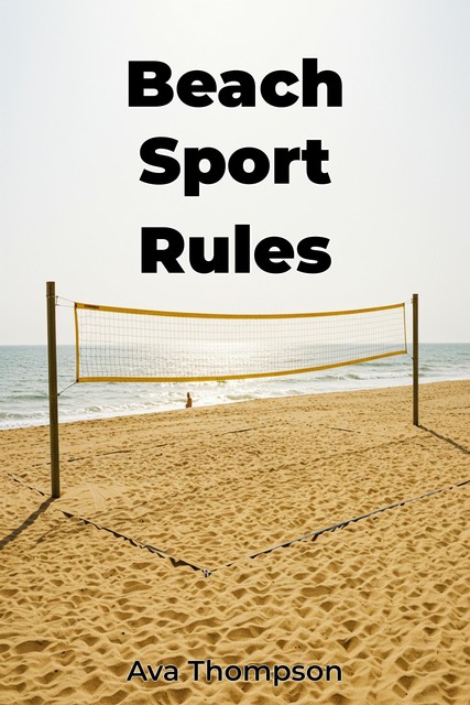 Beach Sport Rules, Ava Thompson