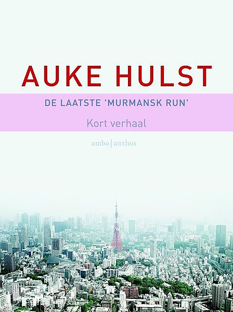 De laatste Murmansk Run, Auke Hulst