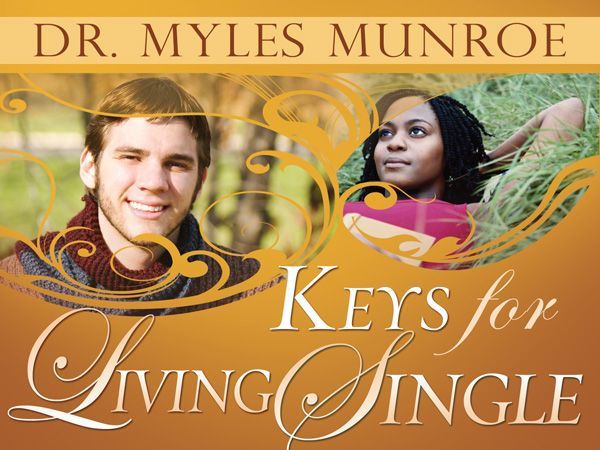 Keys for Living Single, Myles Munroe
