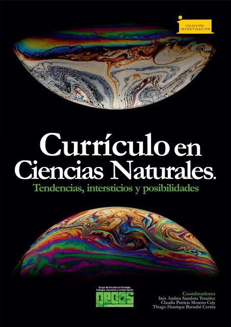 Currículo en Ciencias Naturales, Angie Viviana Arango Martínez, Bruno Dos Santos Pastoriza, Claudia Patricia Moreno Cely, Cristian Andrés Sanabria Hurtado, Edelmira Ochoa Camacho, Inés Andrea Sanabria Totaitive, Liby Saray Sa, Rafael Eduardo Sánchez Cuervo, Thiago Henrique Barnabé Corrêa