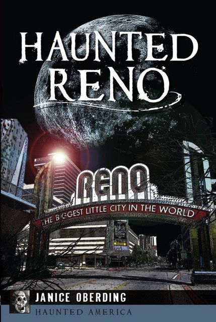 Haunted Reno, Janice Oberding