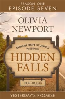 Hidden Falls: Yesterday's Promise – Episode 7, Olivia Newport