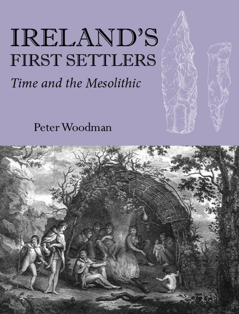 Ireland's First Settlers, Peter Woodman