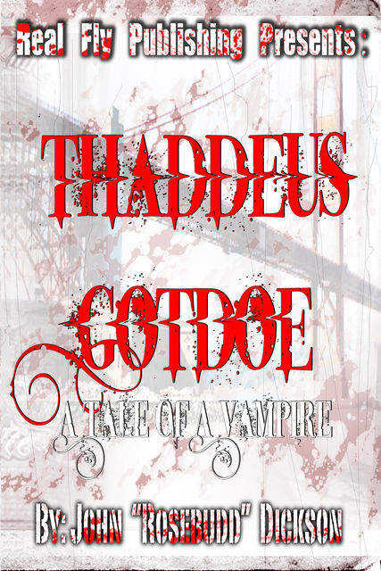 Thaddeus Gotdoe: A Tale of a Vampire, John Dickson