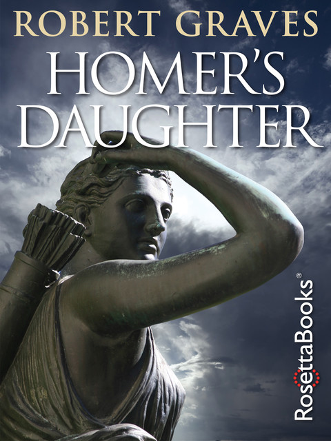 Homer's Daughter, Robert Graves