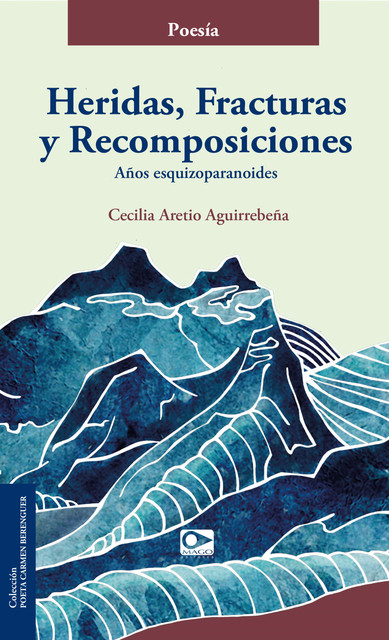 Heridas, fracturas y recomposiciones, Cecilia Aretio