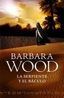 La Serpiente Y El Báculo, Barbara Wood