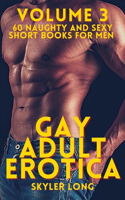 Gay Adult Erotica – Volume 3, Skyler Long