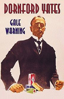 Gale Warning, Dornford Yates