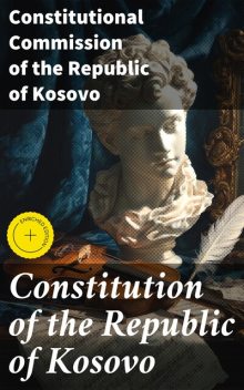 Constitution of the Republic of Kosovo, Constitutional Commission of the Republic of Kosovo