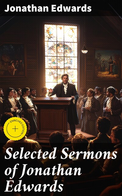 Selected Sermons of Jonathan Edwards, Jonathan Edwards
