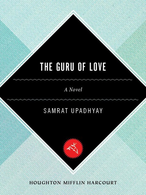 The Guru of Love, Samrat Upadhyay