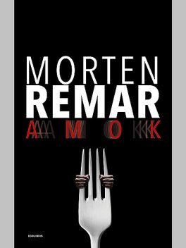 AMOK, Morten Remar