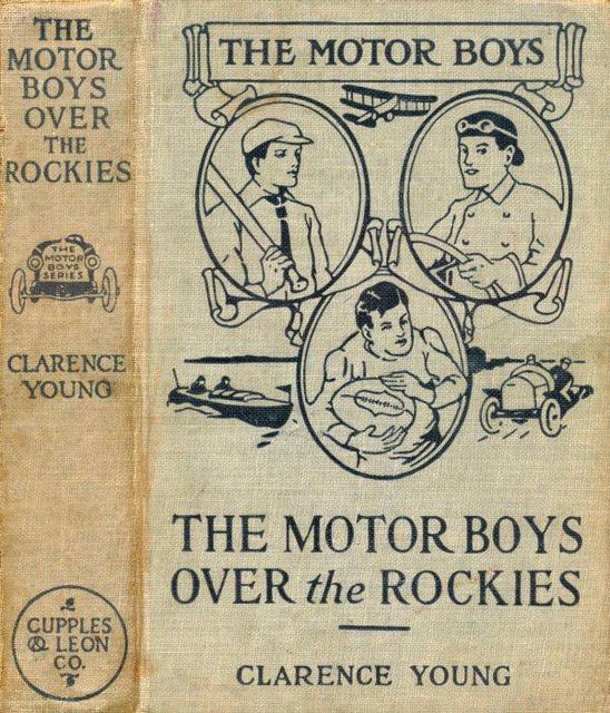 The Motor Boys Over the Rockies; Or, A Mystery of the Air, Clarence Young